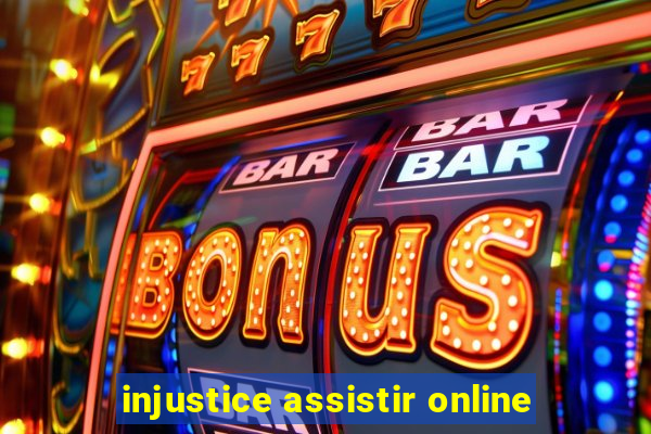 injustice assistir online